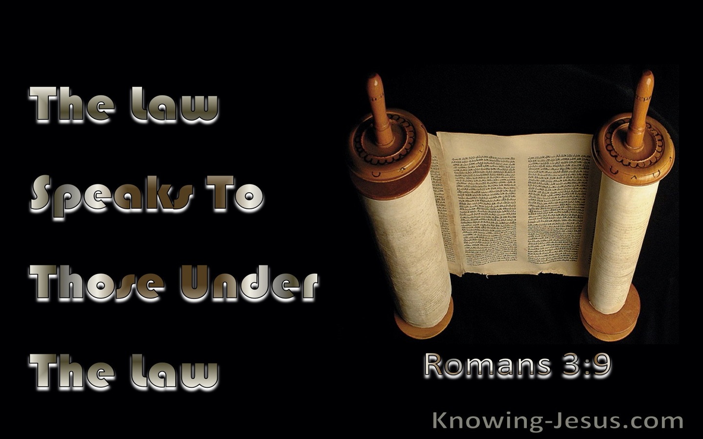 Romans 3:19 The Law Speaks To Those Under The Law (black)